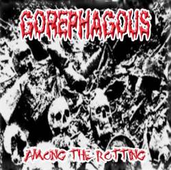 Gorephagous : Among the Rotting
